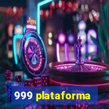 999 plataforma